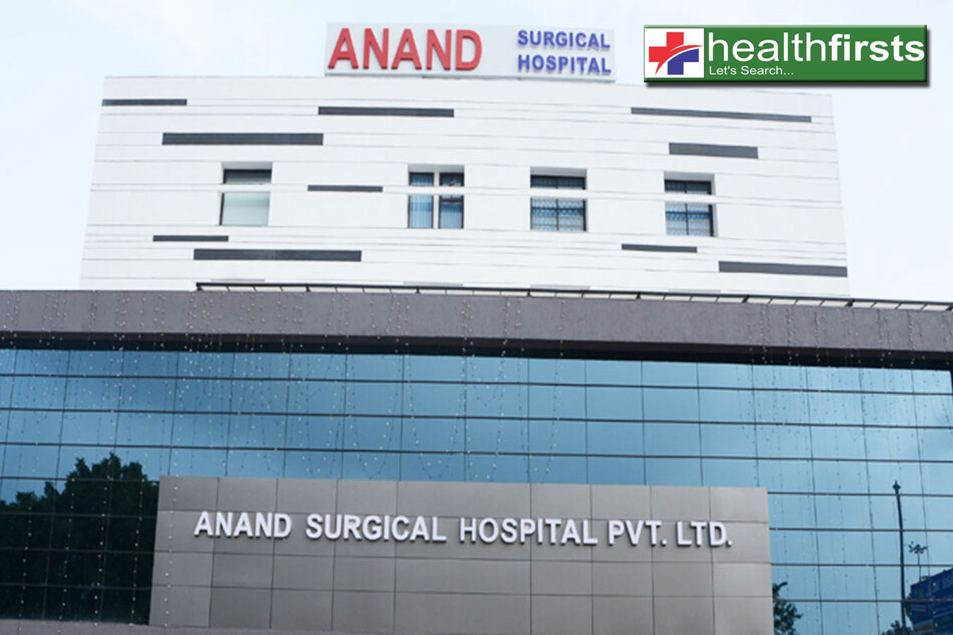 Anand Surgical Hospital Pvt Limited Healthfirsts